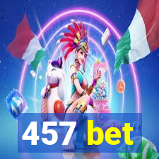 457 bet